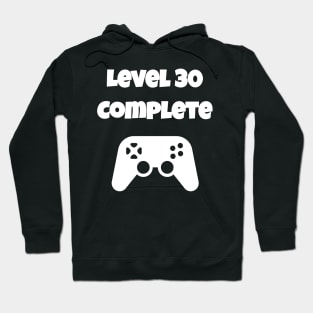 Level 30 Completed Video Gamer 30th Birthday Gift Hoodie